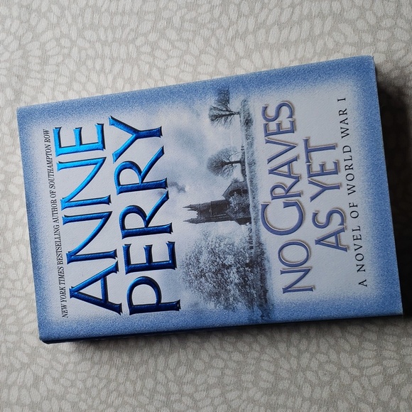 No Graves As Yet Hardcover by Anne Perry Book 1 of World War I Series - Picture 1 of 4